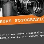"Wola zmienną jest" – konkurs fotograficzny