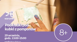 PODKŁADKI POD KUBKI Z POMPONÓW – WARSZTATY KREATYWNE – ŁÓDŹ