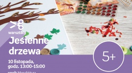 JESIENNE DRZEWA – WARSZTATY KREATYWNE – ŁÓDŹ