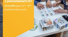 SOBOTA Z PLANSZÓWKAMI #7: GRANNA – EMPIK ŁÓDŹ MANUFAKTURA